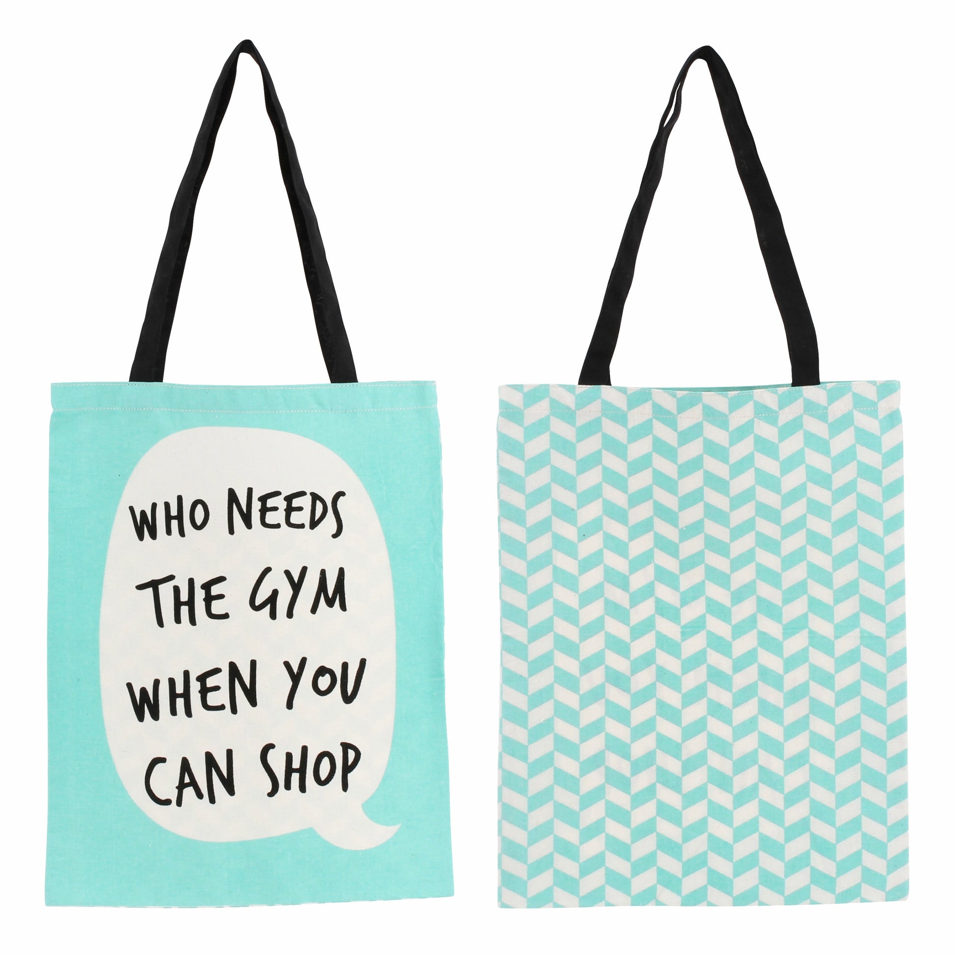 Green shopping tote bag with speech bubble that says who needs the gym when you can shop