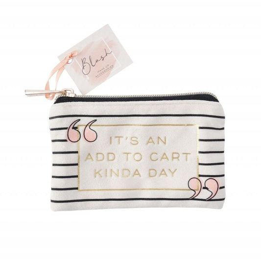Cute coin purse featuring the slogan Its an add to cart kinda day.