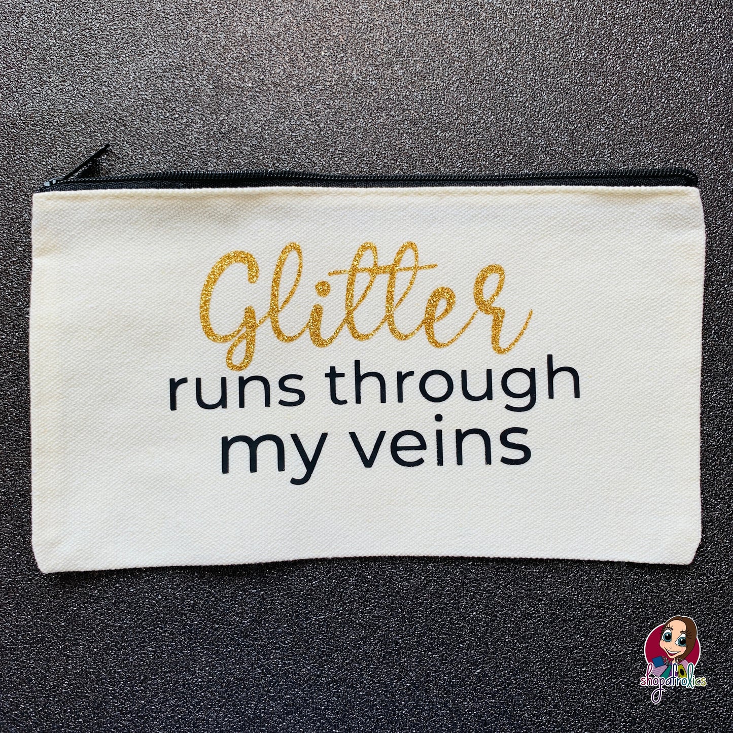 Gold Glitter Runs Through My Veins Cosmetic Bag