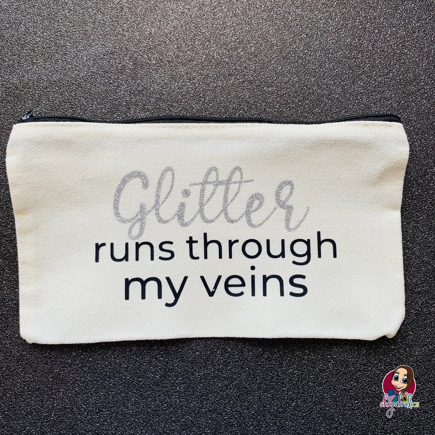 Silver Glitter Runs Through My Veins Cosmetic Bag