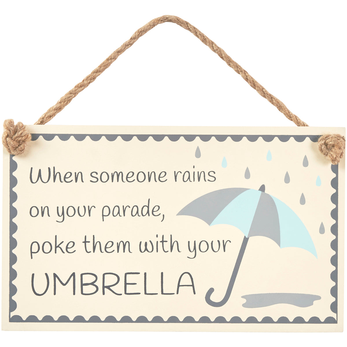 When Someone Rains Sign