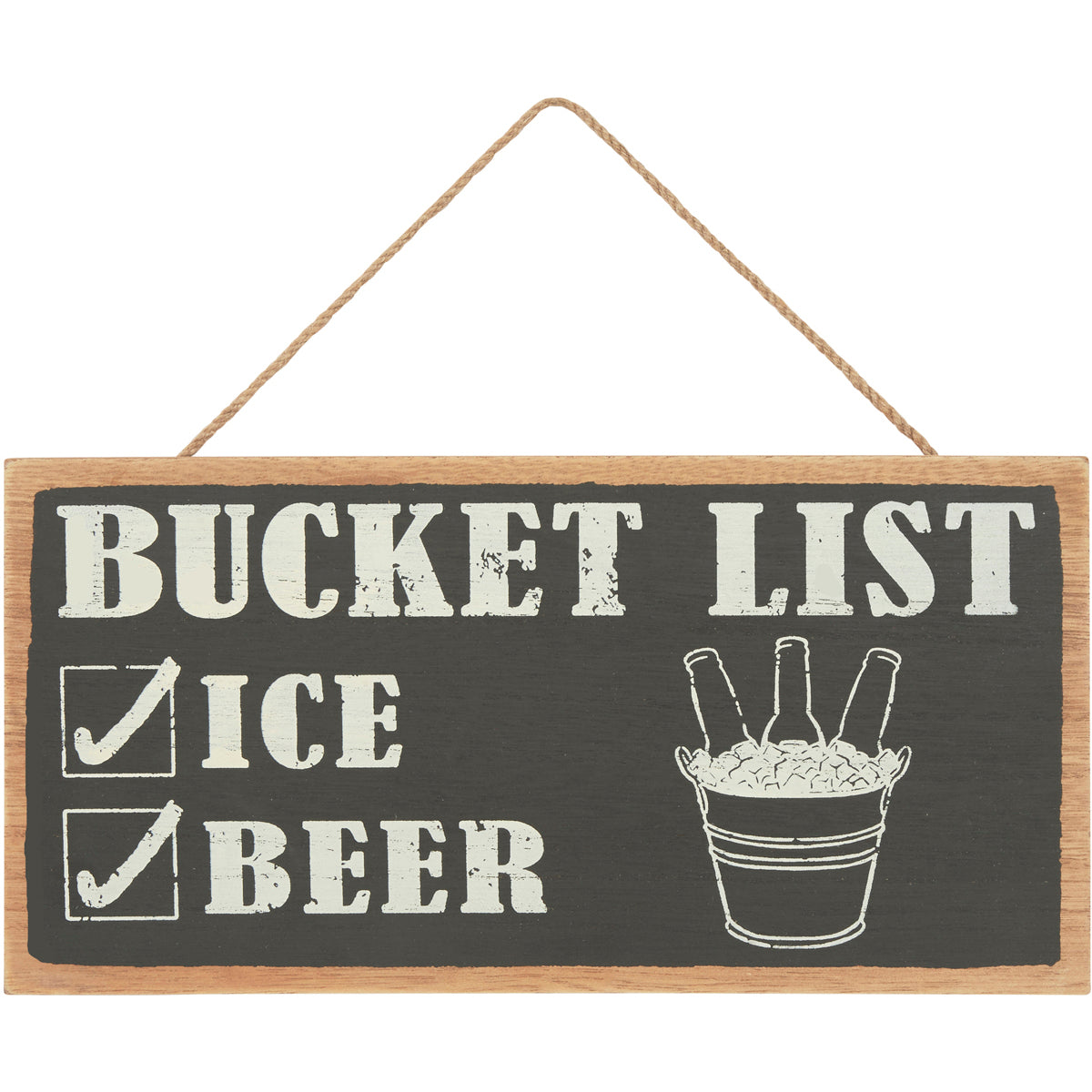 Wooden sign featuring Bucket List fun design. Beer and ice ticked off the list.
