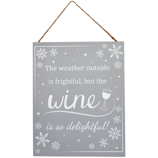 The weather outside is frightful wine Christmas sign